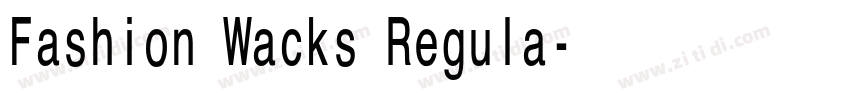 Fashion Wacks Regula字体转换 Fashion Wacks Regula字体转换